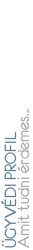 Ügyvédi Profil - Amit tudni érdemes... Ügyvédi Profil menü